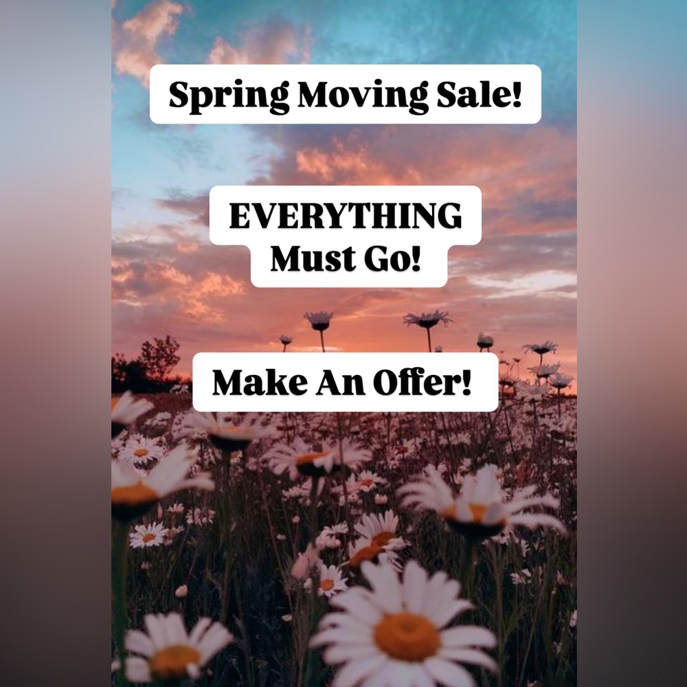 SPRING MOVING SALE!! Everything must go so make an offer 😊